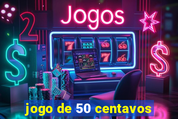 jogo de 50 centavos